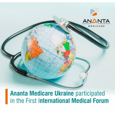 Ananta Medicare Ukraine participated in the First International Medical Forum «From Theory to Practice» 